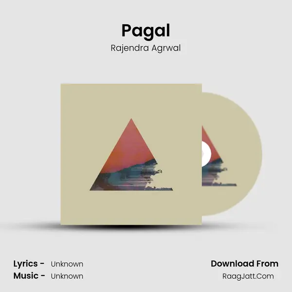 Pagal MP3 Song by Rajendra Agrwal Cover