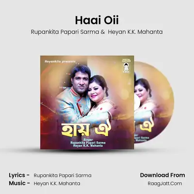 Haai Oii MP3 Song by Rupankita Papari Sarma Cover