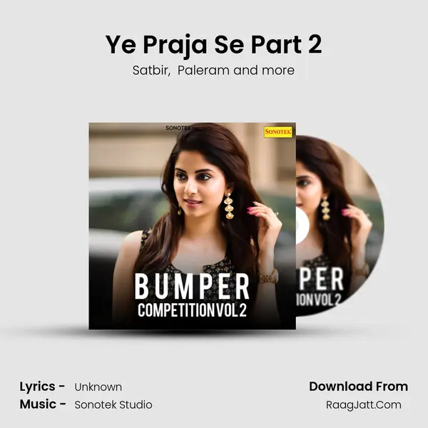 Ye Praja Se Part 2 MP3 Song by Satbir Cover