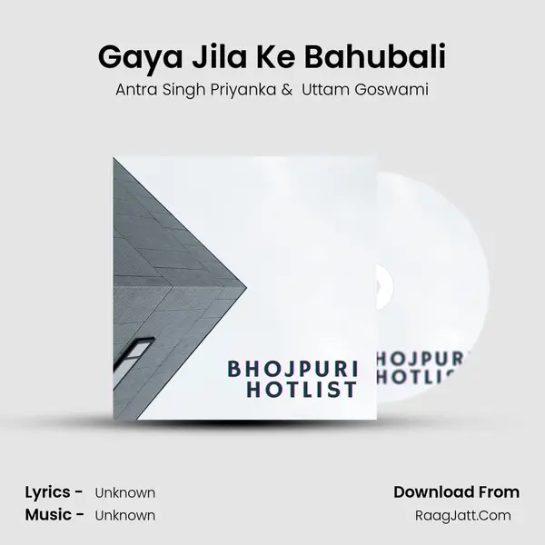 Gaya Jila Ke Bahubali MP3 Song by Antra Singh Priyanka Cover