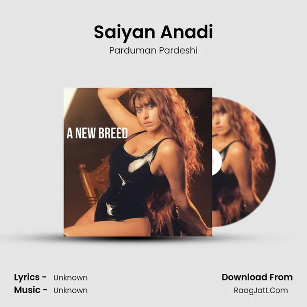 Saiyan Anadi MP3 Song by Parduman Pardeshi Cover