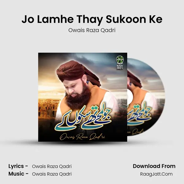 Jo Lamhe Thay Sukoon Ke - Owais Raza Qadri