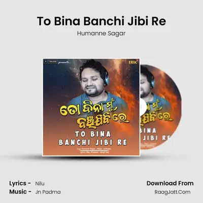 To Bina Banchi Jibi Re - 