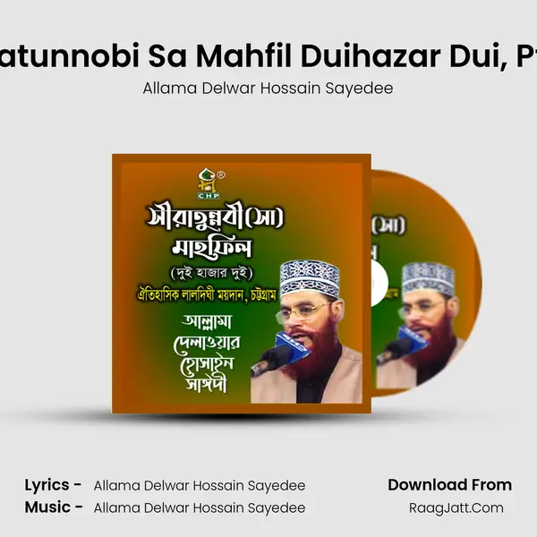 Siratunnobi Sa Mahfil Duihazar Dui, Pt. 2 MP3 Song by Allama Delwar Hossain Sayedee Cover