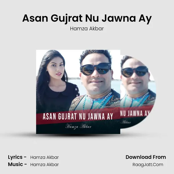 Asan Gujrat Nu Jawna Ay MP3 Song by Hamza Akbar Cover