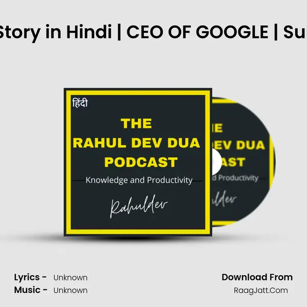 Sundar Pichai Success Story in Hindi | CEO OF GOOGLE | Sundar Pichai Motivationa MP3 Song by  Cover