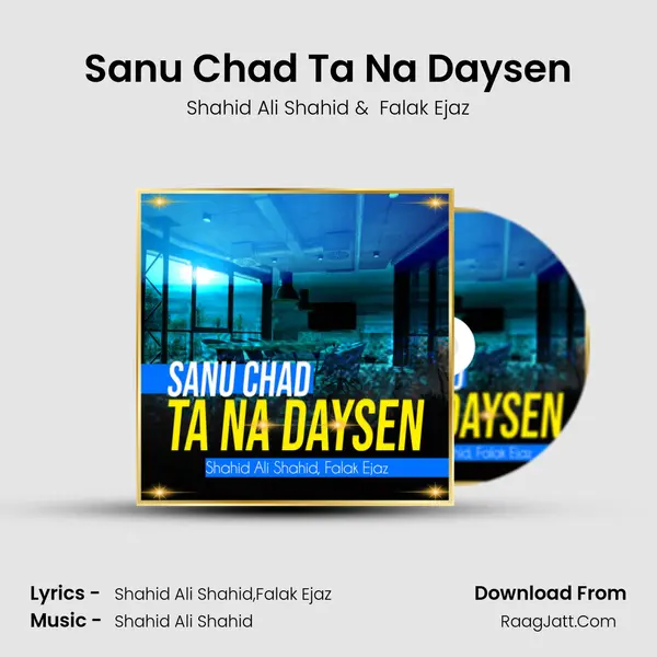 Sanu Chad Ta Na Daysen MP3 Song by Shahid Ali Shahid Cover