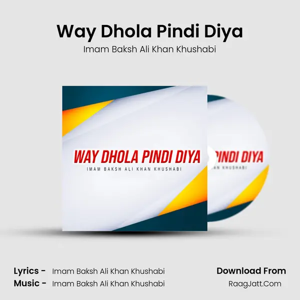 Way Dhola Pindi Diya MP3 Song by Imam Baksh Ali Khan Khushabi Cover