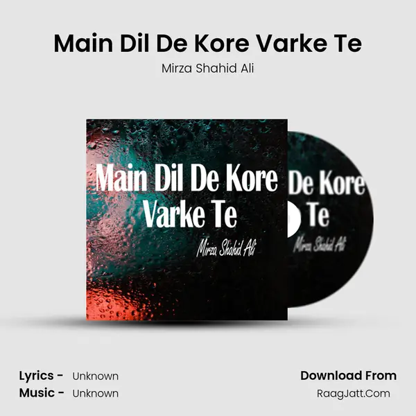 Main Dil De Kore Varke Te MP3 Song by Mirza Shahid Ali Cover