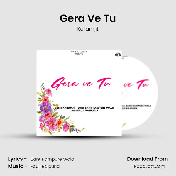 Gera Ve Tu MP3 Song by Karamjit Cover