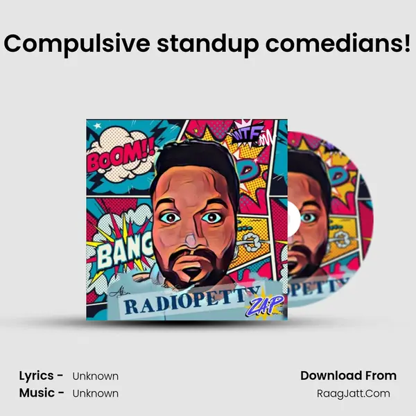 Compulsive standup comedians! MP3 Song by  Cover