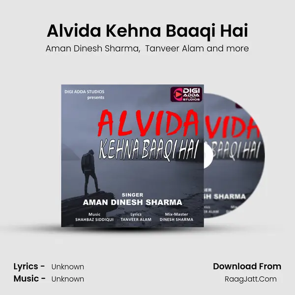 Alvida Kehna Baaqi Hai MP3 Song by Aman Dinesh Sharma Cover