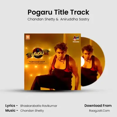 Pogaru Title Track MP3 Song by Chandan Shetty Cover