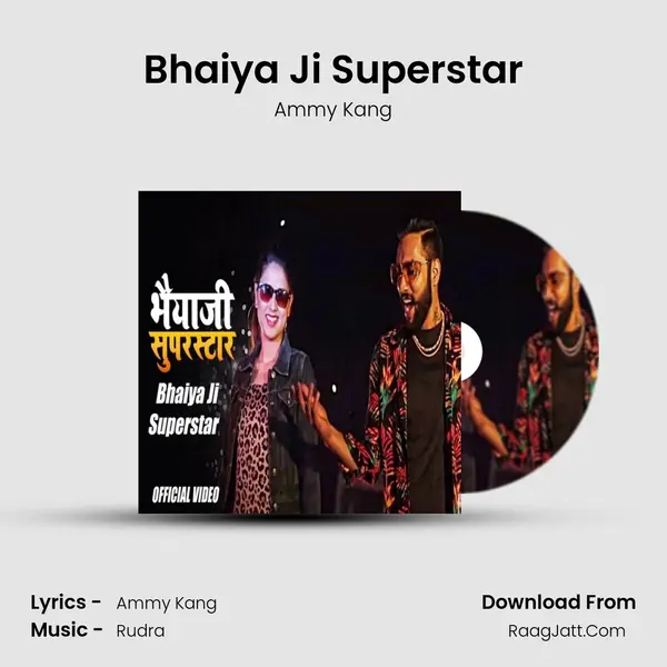 Bhaiya Ji Superstar MP3 Song by Ammy Kang Cover