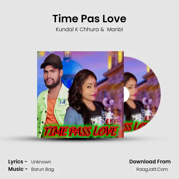 Time Pas Love - Kundal K Chhura