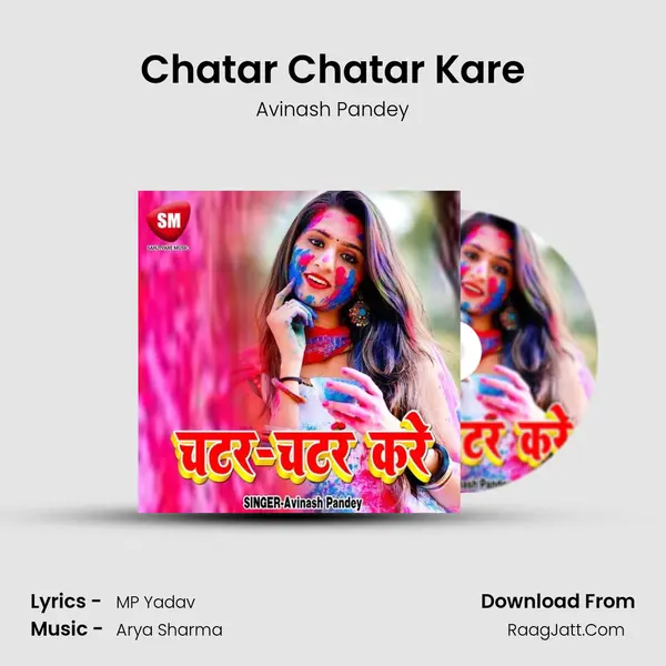 Chatar Chatar Kare MP3 Song by Avinash Pandey Cover