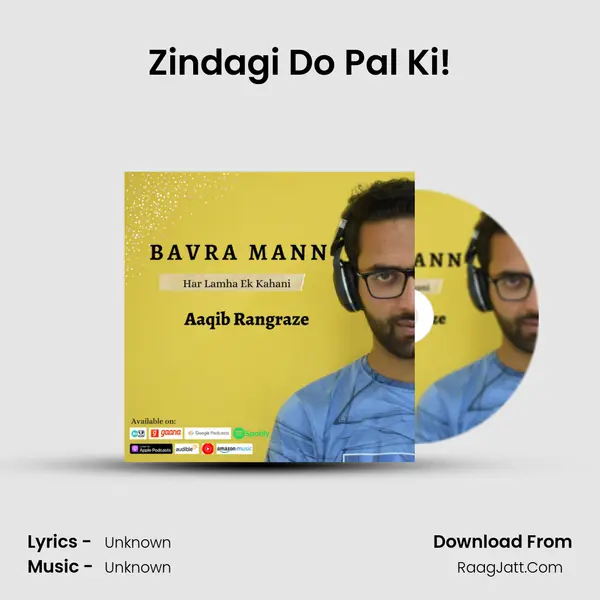 Zindagi Do Pal Ki! MP3 Song by  Cover