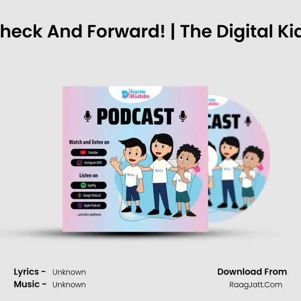 EP-13 Let's Check And Forward! | The Digital Kiddo Podcast MP3 Song by  Cover