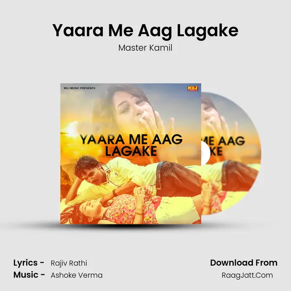 Yaara Me Aag Lagake mp3 song