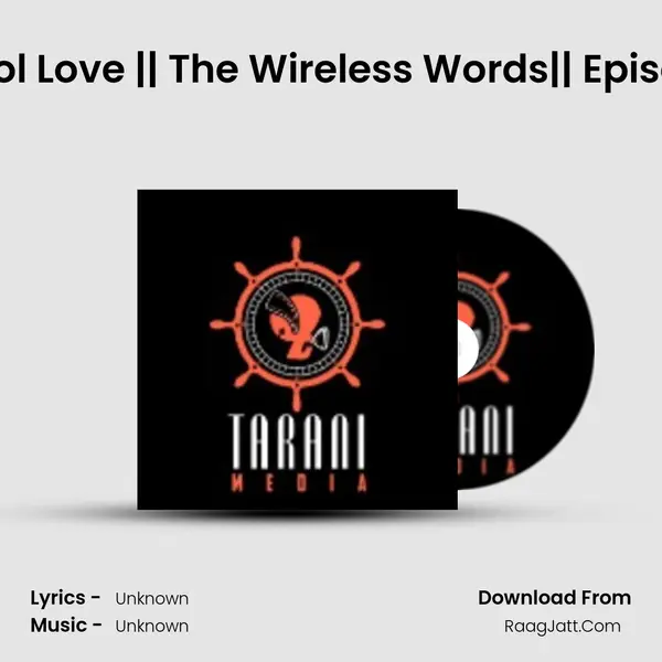 School Love || The Wireless Words|| Episode 3 MP3 Song by  Cover