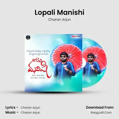 Lopali Manishi - Charan Arjun