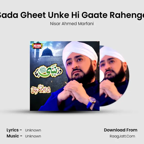 Sada Gheet Unke Hi Gaate Rahenge MP3 Song by Nisar Ahmed Marfani Cover