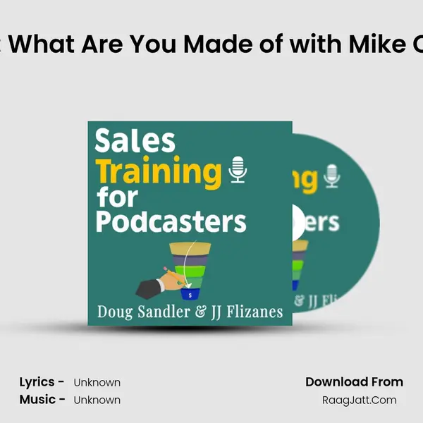 Ep 29: What Are You Made of with Mike C-Roc MP3 Song by  Cover