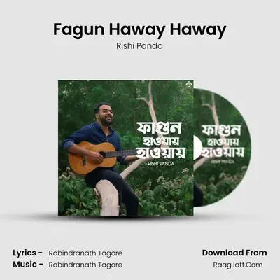Fagun Haway Haway - Rishi Panda