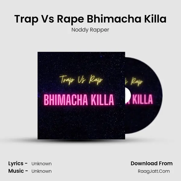 Trap Vs Rape Bhimacha Killa mp3 song