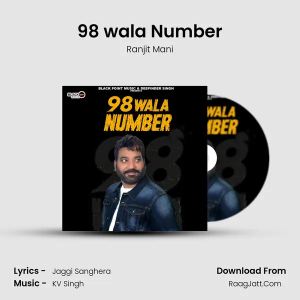 98 wala Number - Ranjit Mani
