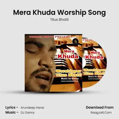 Mera Khuda Worship Song MP3 Song by Titus Bhatti Cover