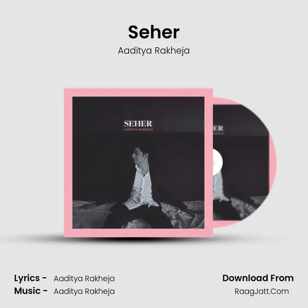Seher MP3 Song by Aaditya Rakheja Cover