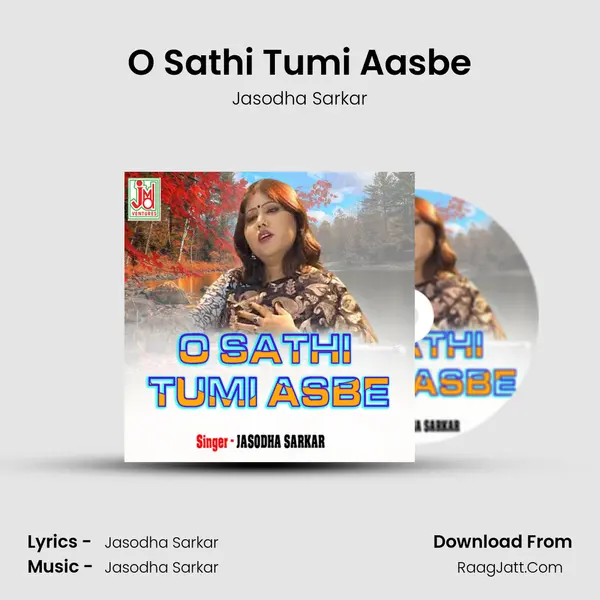 O Sathi Tumi Aasbe MP3 Song by Jasodha Sarkar Cover