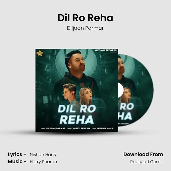 Dil Ro Reha mp3 song