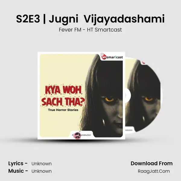 S2E3 | Jugni (Part-3) Vijayadashami MP3 Song by Fever FM - HT Smartcast Cover