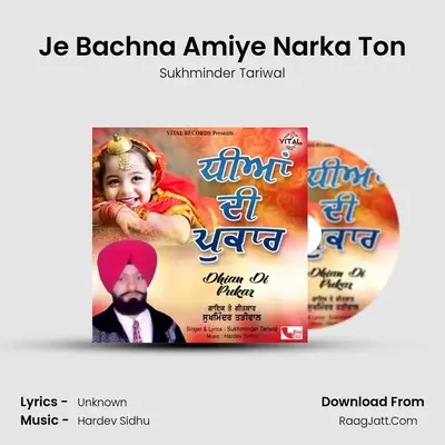 Je Bachna Amiye Narka Ton mp3 song