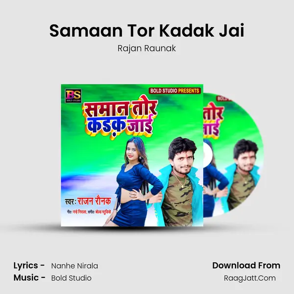 Samaan Tor Kadak Jai MP3 Song by Rajan Raunak Cover