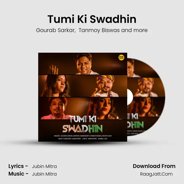 Tumi Ki Swadhin mp3 song