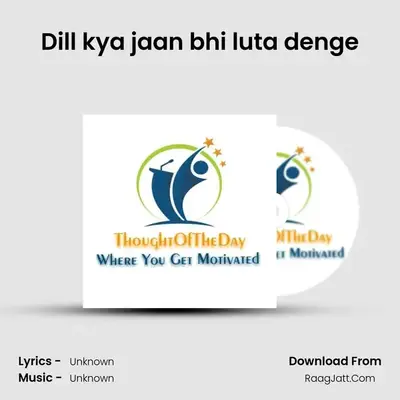 Dill kya jaan bhi luta denge Cover