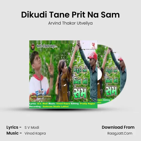 Dikudi Tane Prit Na Sam - Arvind Thakor Utveliya