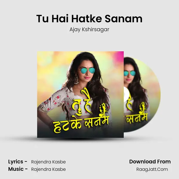 Tu Hai Hatke Sanam mp3 song