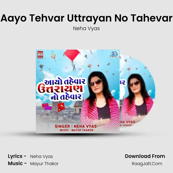 Aayo Tehvar Uttrayan No Tahevar - Neha Vyas