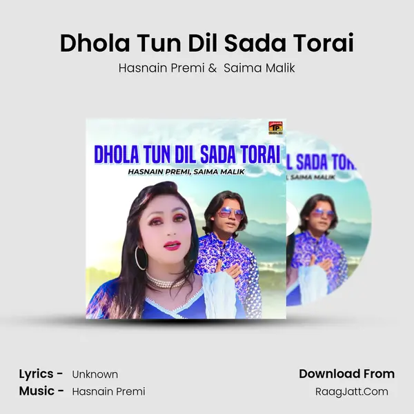 Dhola Tun Dil Sada Torai MP3 Song by Hasnain Premi Cover