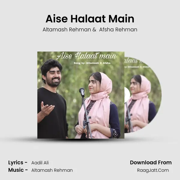 Aise Halaat Main MP3 Song by Altamash Rehman Cover