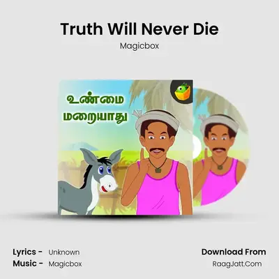 Truth Will Never Die - Magicbox