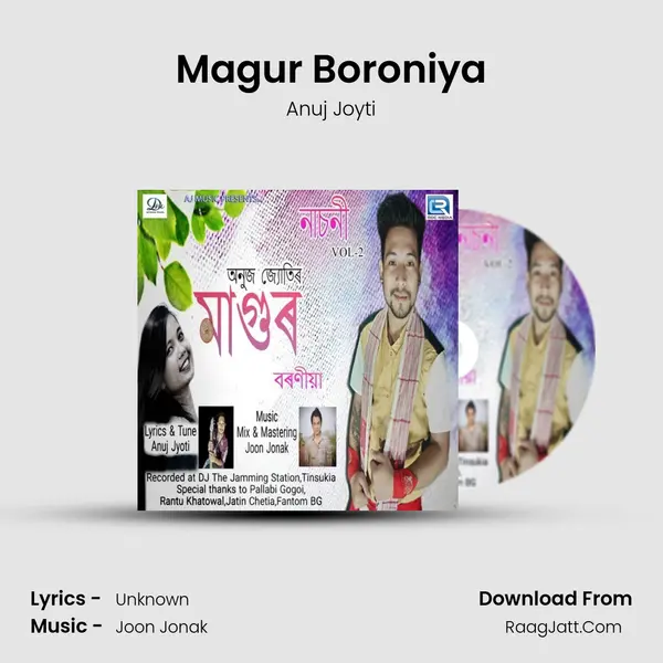 Magur Boroniya - Anuj Joyti