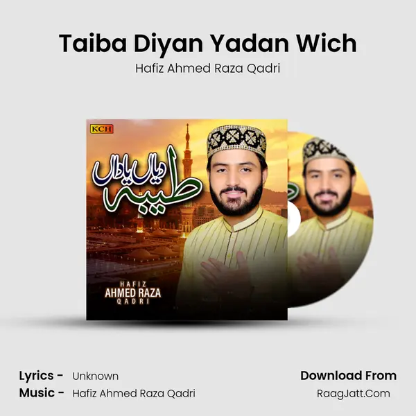 Taiba Diyan Yadan Wich mp3 song