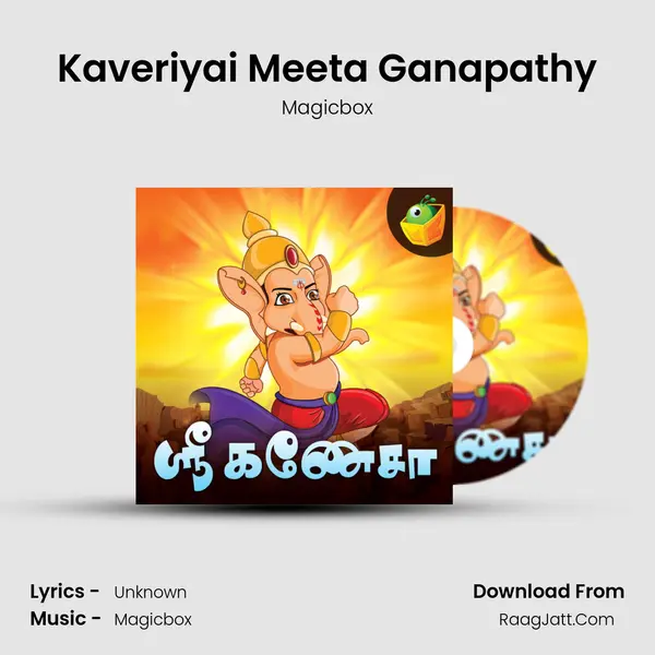 Kaveriyai Meeta Ganapathy MP3 Song by Magicbox Cover