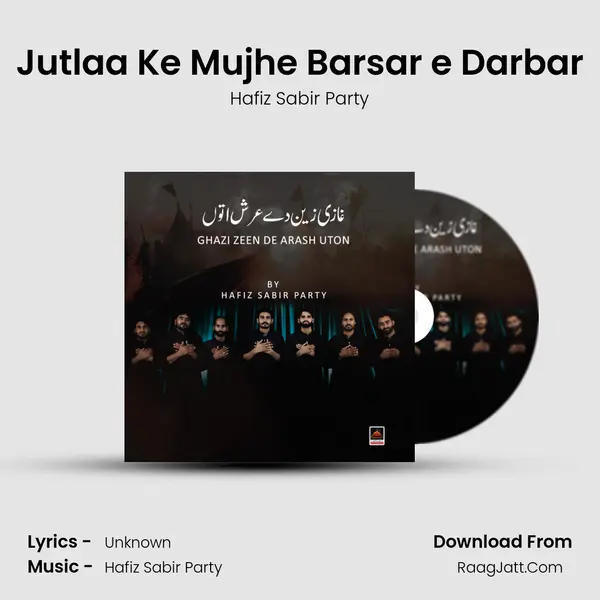 Jutlaa Ke Mujhe Barsar e Darbar MP3 Song by Hafiz Sabir Party Cover