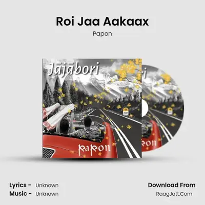 Roi Jaa Aakaax MP3 Song by Papon Cover